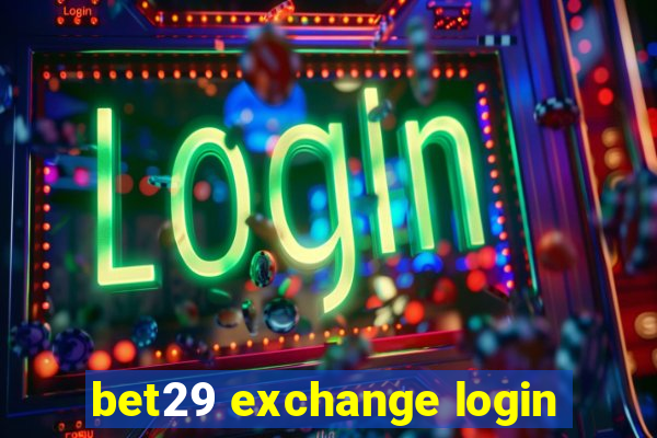 bet29 exchange login